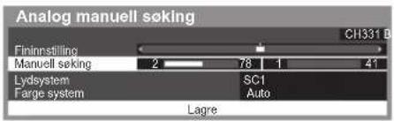Analog manuell søking Fininstilling Manuell søking 2 78 1 41 Lydsystem SC1 Farge system Auto Lagre CH331 D