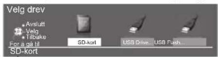 Velg drev Avslutt Velg Tilkake For a 6-bit SD-kort SD-kort USB Drive... USB Push...