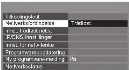 Tilkoblingstest Nettverksforbindelse Innst. trådløst nettv. IP/DNS-innstillinger Innst. for nettv.lenke Programvareoppdatering Ny programvare-melding Nettverksstatus Trådløst På