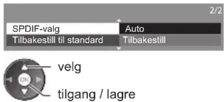 SPDIF-valg Auto Tilbakestill til standard Tilbakestill 2/2 velg tilgang / lagre