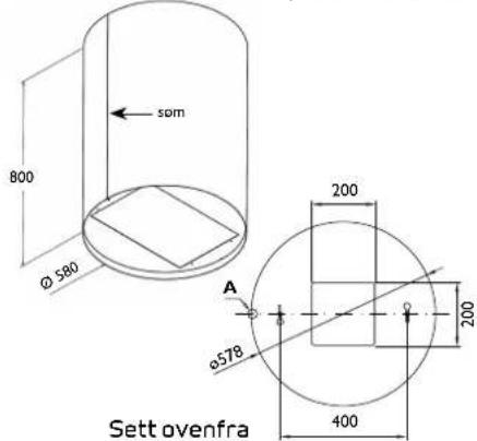 800 Ø 580 50m A Ø578 200 200 400 Sett ovenfra