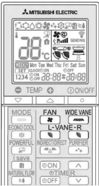 MITSUBISHI ELECTRIC 30°C WEEKLY Mon Tue Wed Thu Fri Sat Sun SET CLOCK ON OFF 1234 ON OFF 28:88-28:88 TEMP ON/OFF MODE FAN WIDE VANE ECONO COOL L-VANE-R POWERFUL INDIRECT/DIRECT PURIFIER i save ON NATURAL FLOW @TIMER OFF