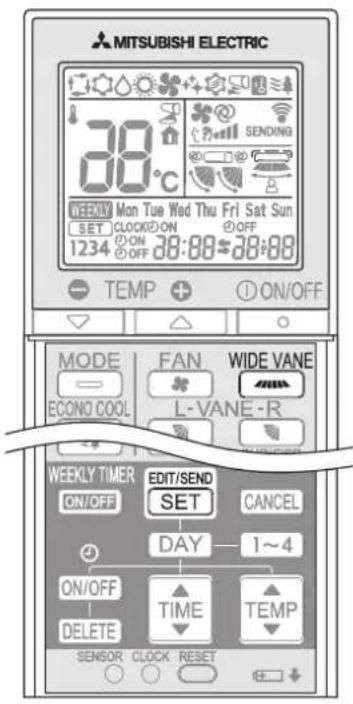 MITSUBISHI ELECTRIC 38°C SENDING WEEKLY Mon Tues Wed Thu Fri Sat Sun SET CLOCK ON 1234 ON OFF 28:00-28:00 TEMP ON/OFF MODE FAN WIDE VANE ECONO COOL L-VANE-R WEEKLY TIMER EDIT/SEND CANCEL ON/OFF SET DAY 1~4 ON/OFF TIME DELETE TEMP SENSOR CLOCK RESET