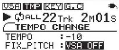 VSA TMP KEY G.C ALL 22 Trk 2M01s TEMPO CHANGE TEMPO : -10 FIX_PITCH : VSA OFF
