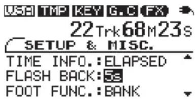 USB TMP KEY G.C FX 22 Trk 68 M 23s SETUP & MISC. TIME INFO.:ELAPSED FLASH BACK:55 FOOT FUNC.:BANK