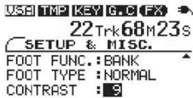USB TMP KEY G.C FX 22 Trk 68 M 23 s SETUP & MISC. FOOT FUNC.: BANK FOOT TYPE: NORMAL CONTRAST: 9