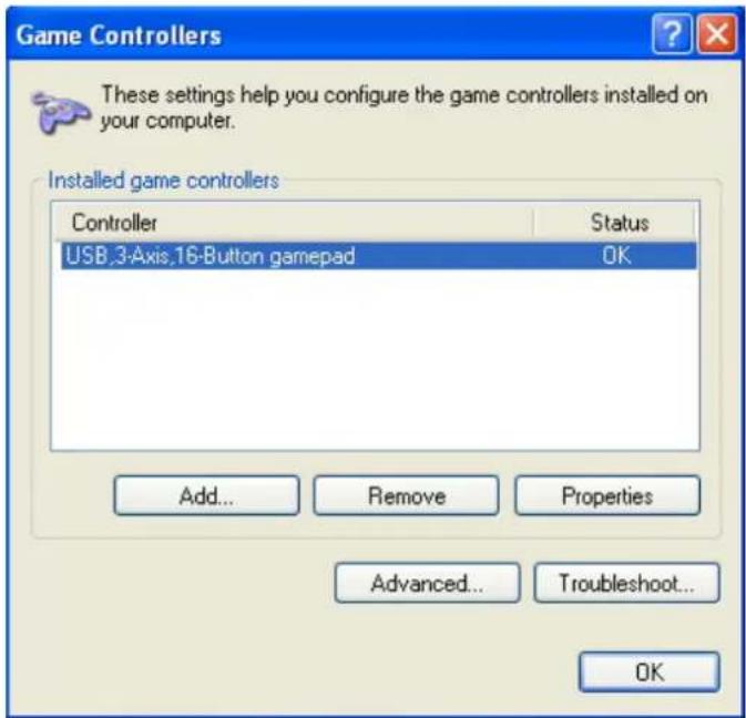 Game Controllers These settings help you configure the game controllers installed on your computer. Installed game controllers Controller Status USB_3-Axis.16-Button gamepad OK Add... Remove Properties Advanced... Troubleshoot... OK