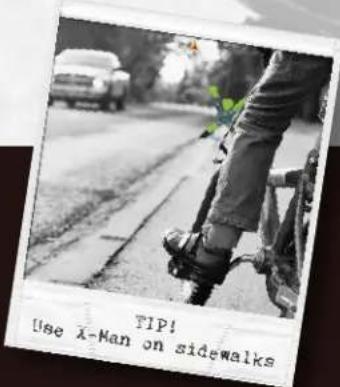 TIP! Use X-Man on sidewalks