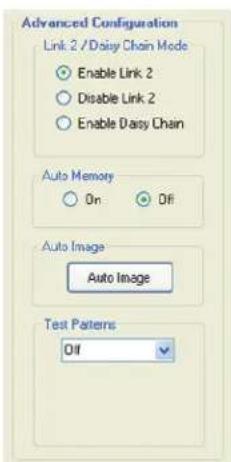 Advanced Configuration Link 2 / Daisy Chain Mode Enable Link 2 Disable Link 2 Enable Daisy Chain Auto Memory On Off Auto Image Auto Image Test Patterns Off