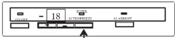 ON/OFF - 18 SUPER ACTIONFREEZE ALARMOFF
