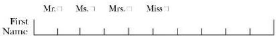 First Name Mr.□ Ms.□ Mrs.□ Miss□