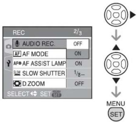 REC 2/3 AUDIO REC. OFF AF AF MODE ON AF AF ASSIST LAMP ON SLOW SLOW SHUTTER 1/8- D.ZOOM OFF SELECT SET MENU SET