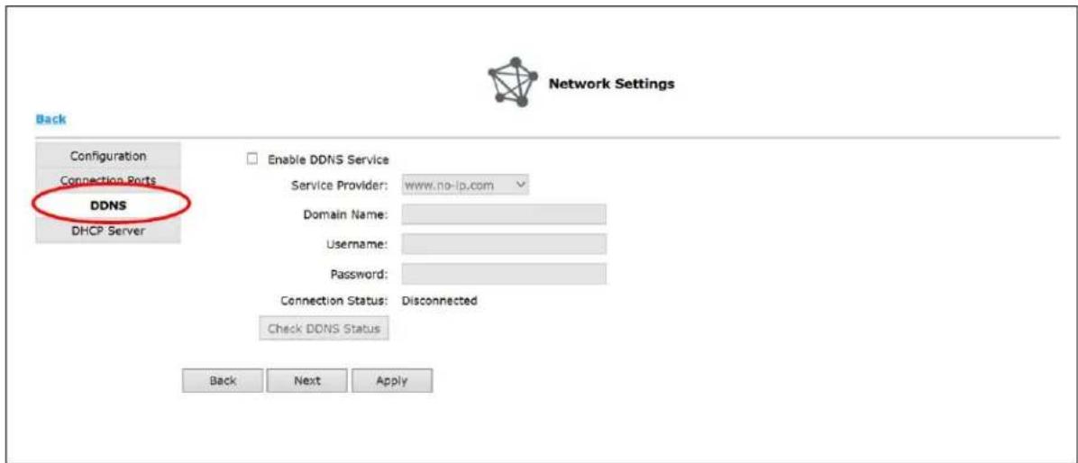 Back Configuration Connection Ports DDNS DHCP Server Enable DDNS Service Service Provider: www.no-ip.com Domain Name: Username: Password: Connection Status: Disconnected Check DDNS Status Back Next Apply Network Settings