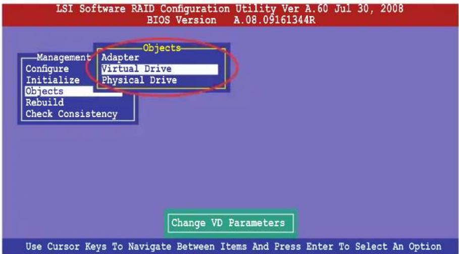 LSI Software RAID Configuration Utility Ver A.60 Jul 30, 2008 BIOS Version A.08.09161344R Management Configure Initialize Objects Rebuild Check Consistency Objects Adapter Virtual Drive Physical Drive Change VD Parameters Use Cursor Keys To Navigate Between Items And Press Enter To Select An Option
