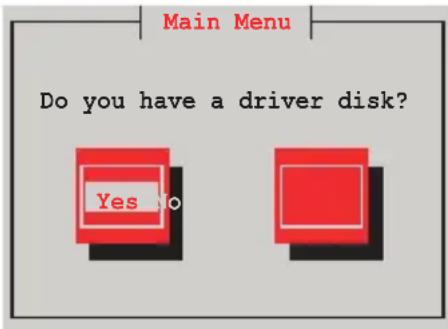 Main Menu Do you have a driver disk? Yes No