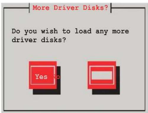 More Driver Disks? Do you wish to load any more driver disks? Yes No