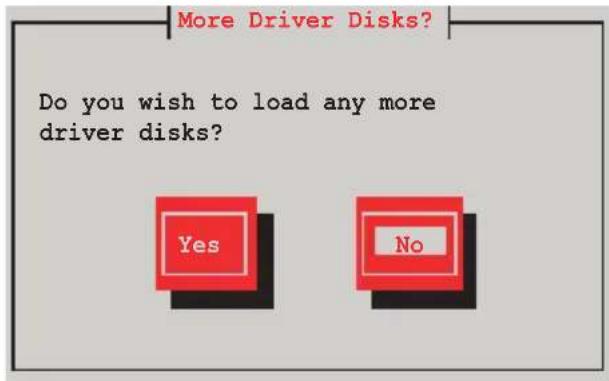 More Driver Disks? Do you wish to load any more driver disks? Yes No