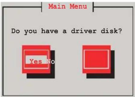 Main Menu Do you have a driver disk? Yes No