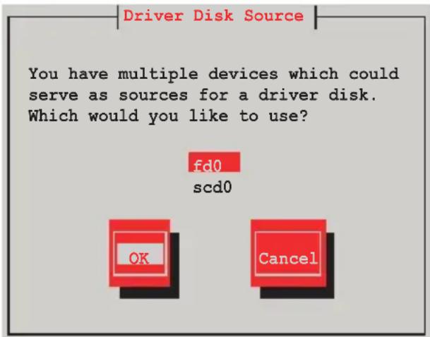 Driver Disk Source You have multiple devices which could serve as sources for a driver disk. Which would you like to use? fd0 scd0 OK Cancel