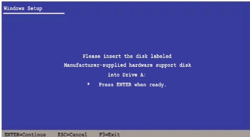 Windows Setup Please insert the disk labeled Manufacturer-supplied hardware support disk into Drive A: * Press ENTER when ready. ENTER=Continue ESC=Cancel F3=Exit