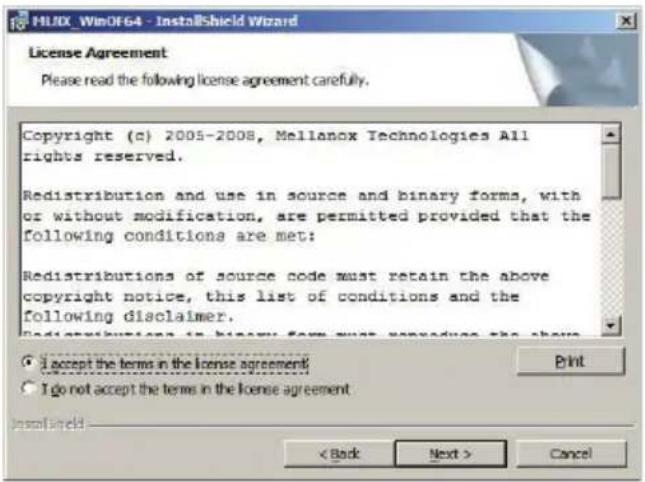 MLUX_WinOf64 - InstallShield Wizard License Agreement Please read the following license agreement carefully. Copyright (c) 2005-2008, Mellanox Technologies All rights reserved. Redistribution and use in source and binary forms, with or without modification, are permitted provided that the following conditions are met: Redistributions of source code must retain the above copyright notice, this list of conditions and the following disclaimer. Redistributions in binary form must approve the above • I accept the terms in the license agreement • I do not accept the terms in the license agreement InstallShield < Back Next > Cancel