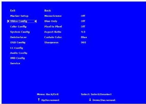 Exit Back Marker Setup Monochrome Off Video Config Blue Only Off Color Config Pixel in Pixel Off System Config Aspect Ratio 4/3 DeinUseaser Certain Color Blue OSD Config Sharpness 003 CC Config Audio Config IMD Config Service Menu: Back/Exit Select: Select/DoSelect ↑ Up/downward ↓ Down/Downward