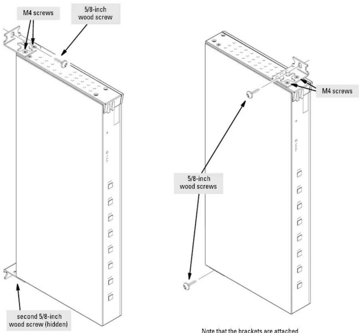 M4 screws 5/8-inch wood screw second 5/8-inch wood screw (hidden) M4 screws 5/8-inch wood screws Note that the brackets are attached