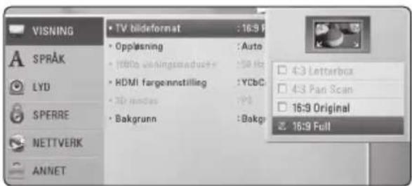 VISNING SPRAK LYD SPERRE NETTVERK ANNET • TV blideformat : 16:9 • Opplesning : Auto • HDMI varingsmoduers : 150 Hz • HDMI fargennstilling : YCbC • 3D modests : Pd • Bakgrunn : Bakgrn □ 4:3 Letterbox □ 4:3 Pan Scan □ 16:9 Original Z 16:9 Full
