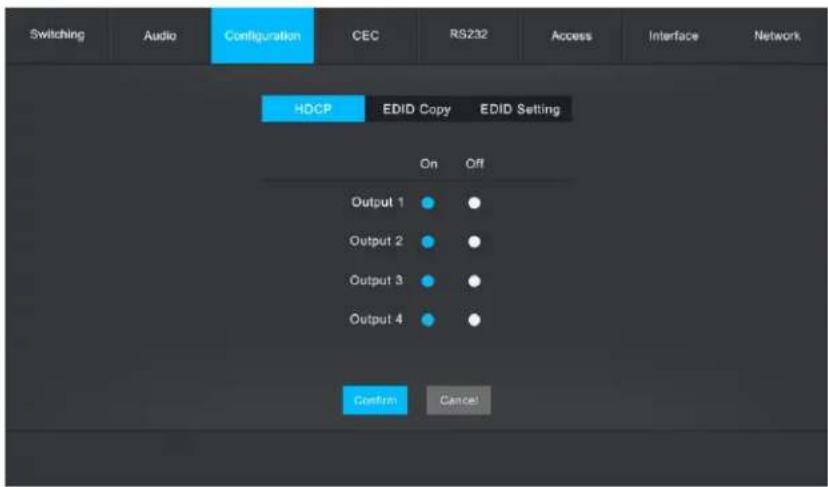 Switching Audio Configuration CEC RS232 Access Interface Network HDCP EDID Copy EDID Setting On Off Output 1 Output 2 Output 3 Output 4 Confirm Cancel