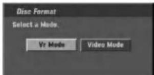 Disc Format Select a Mode. Vr Mode Video Mode