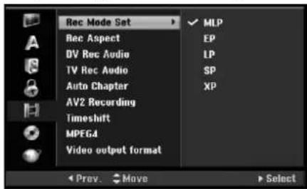 Rec Mode Set MLP Rec Aspect EP DV Rec Audio LP TV Rec Audio SP Auto Chapter XP AV2 Recording Timeshift MPEG4 Video output format Prev. Move Select