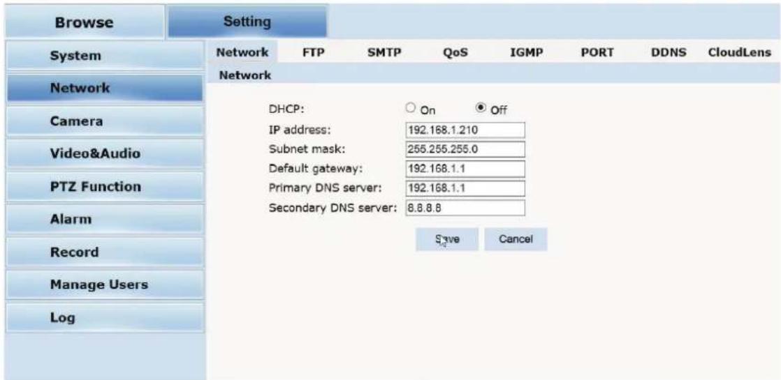 Browse Setting System Network Network DHCP: On Off IP address: 192.168.1.210 Subnet mask: 255.255.255.0 Default gateway: 192.168.1.1 Primary DNS server: 192.168.1.1 Secondary DNS server: 8.8.8.8 Save Cancel Record Manage Users Log