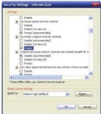 Security Settings - Internet Zone Settings Enable Download signed ActiveX controls Disable Enable (not secure) Prompt (recommended) Download unsigned ActiveX controls Disable (recommended) Enable (not secure) Prompt Disable and script ActiveX controls not named as safe for a Disable (recommended) Enable (not secure) Prompt Only allow approved domains to use activeX without prompt Disable Remove *User effect after you restart Internet Explorer Reset Custom Settings Reset to: Medium-high (default) Export... OK Cancel