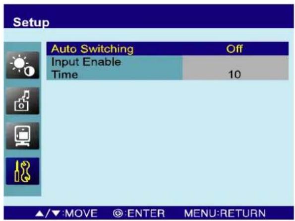 Setup Auto Switching Off Input Enable Time 10 ▲/▼:MOVE @:ENTER MENU:RETURN