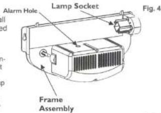 Alarm Hole Lamp Socket Fig. 4 Frame Assembly