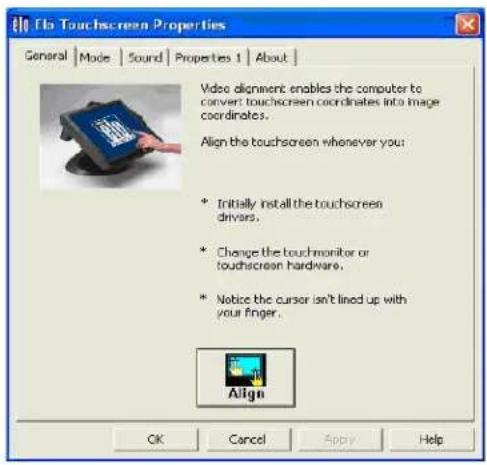 File Touchscreen Properties General | Mode | Sound | Properties 1 | About | Video judgment enables the computer to convert touchscreen coordinates into image coordinates. Align the touchscreen whenever you: * Initially install the touchscreen drivers. * Change the touchmonitor or touchscreen hardware. * Notice the cursor isn't lined up with your finger. Align OK Cancel Apply Help