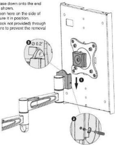 ase down onto the end shown. been here on the side of sure it in position. lock not provided) through here to prevent the removal