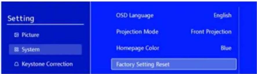 Setting Picture System Keystone Correction OSD Language English Projection Mode Front Projection Homepage Color Blue Factory Setting Reset