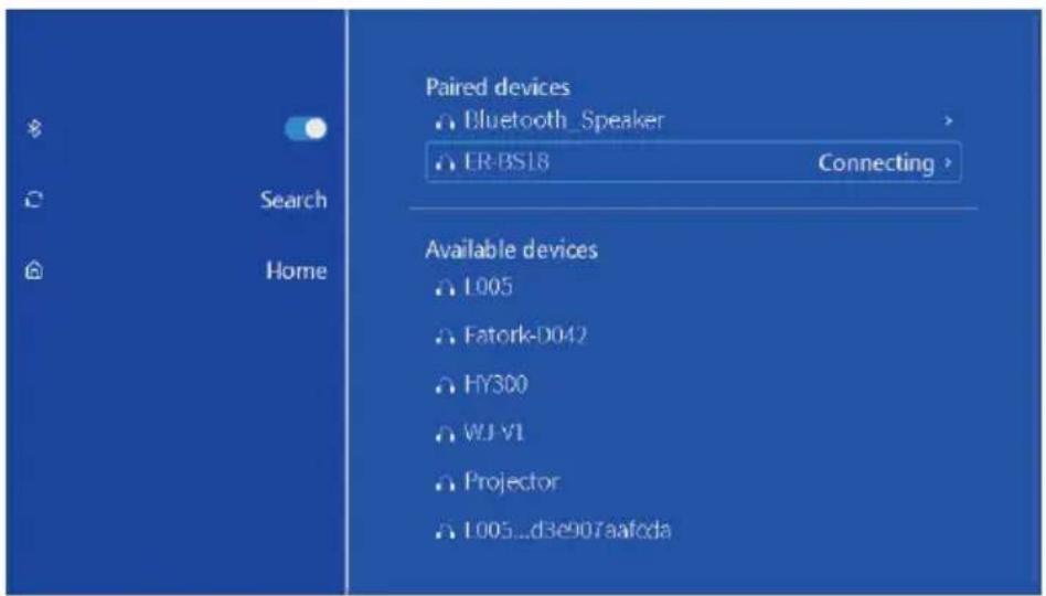 Paired devices Bluetooth_Speaker ER-BS18 Connecting > Available devices L005 Fatork-D042 HY300 WJ-V1 Projector L005...d3e907aafoda