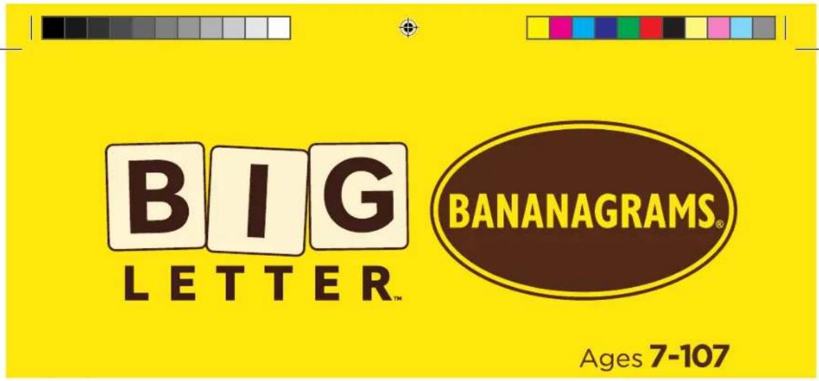 BIG LETTER™ BANANAGRAMS® Ages 7-107