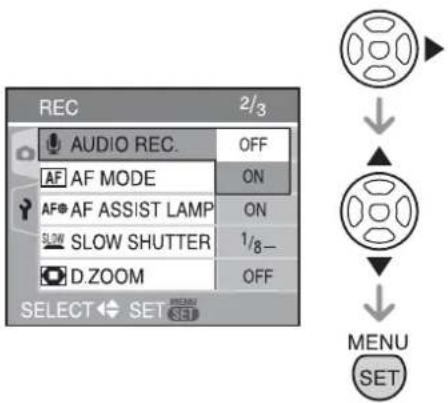 REC 2/3 AUDIO REC. OFF AF AF MODE ON AF AF ASSIST LAMP ON SLOW SLOW SHUTTER 1/8- D.ZOOM OFF SELECT SET MENU SET