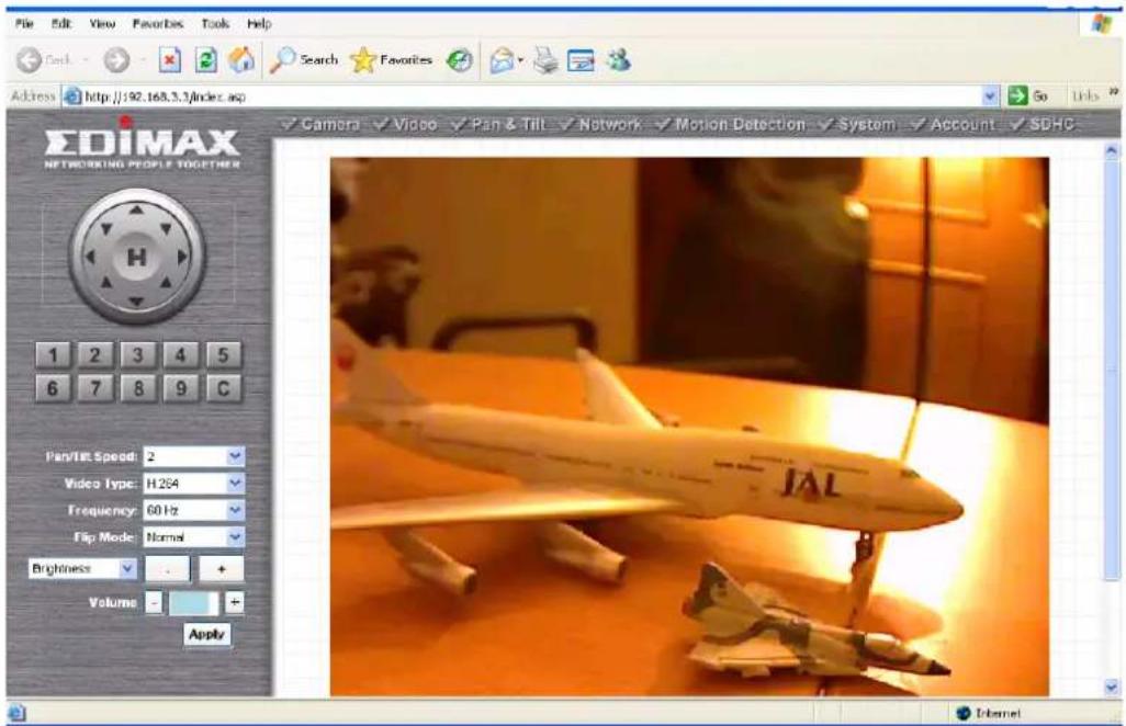File Edit View Favorites Tools Help Search Favorites Address http://192.168.3.3/index.asp EDIMAX NETWORKING PEOPLE TOGETHER H 1 2 3 4 5 6 7 8 9 C Pan/IE Speed: 2 Video Type: H.264 Frequency: 60 Hz Flip Mode: Normal Brightness: - Volume: + Apply Camera - Video - Pan & Tilt - Network - Motion Detection - System - Account - SDHC JAL