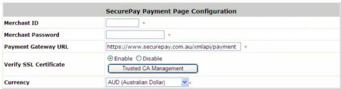 SecurePay Payment Page Configuration Merchant ID Merchant Password Payment Gateway URL https://www.securepay.com.au/xmlapi/payment Verify SSL Certificate Enable Disable Trusted CA Management Currency AUD (Australian Dollar)
