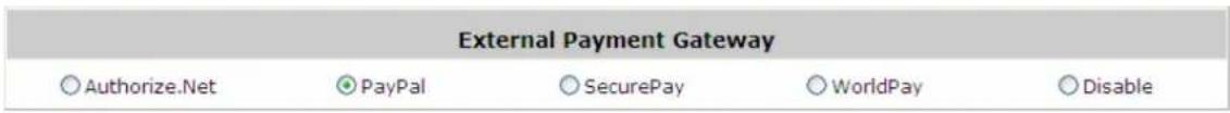 External Payment Gateway ○ Authorize.Net ○ PayPal ○ SecurePay ○ WorldPay ○ Disable