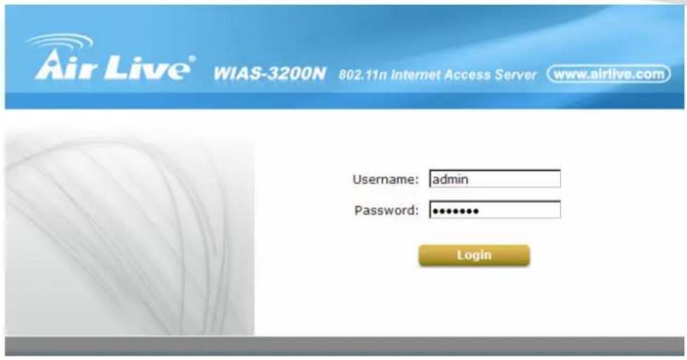 Air Live® WIAS-3200N 802.11n Internet Access Server www.airlive.com Username: admin Password: ******** Login