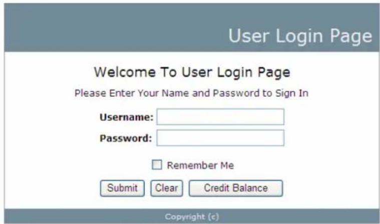 User Login Page Welcome To User Login Page Please Enter Your Name and Password to Sign In Username: Password: Remember Me Submit Clear Credit Balance Copyright (c)