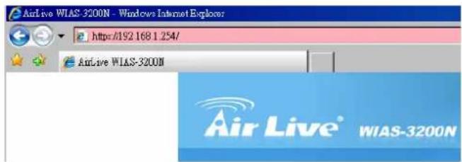 AirLive WIAS-3200N - Windows Internet Explorer https://192.168.1.254/ AirLive WIAS-3200N Air Live® WIAS-3200N