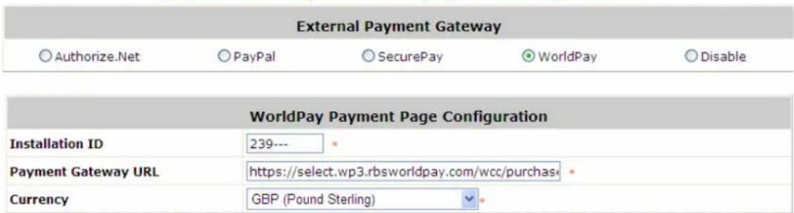 External Payment Gateway ○ Authorize.Net ○ PayPal ○ SecurePay ● WorldPay ○ Disable WorldPay Payment Page Configuration Installation ID 239--- Payment Gateway URL https://select.wp3.rbsworldpay.com/wcc/purchas= Currency GBP (Pound Sterling)