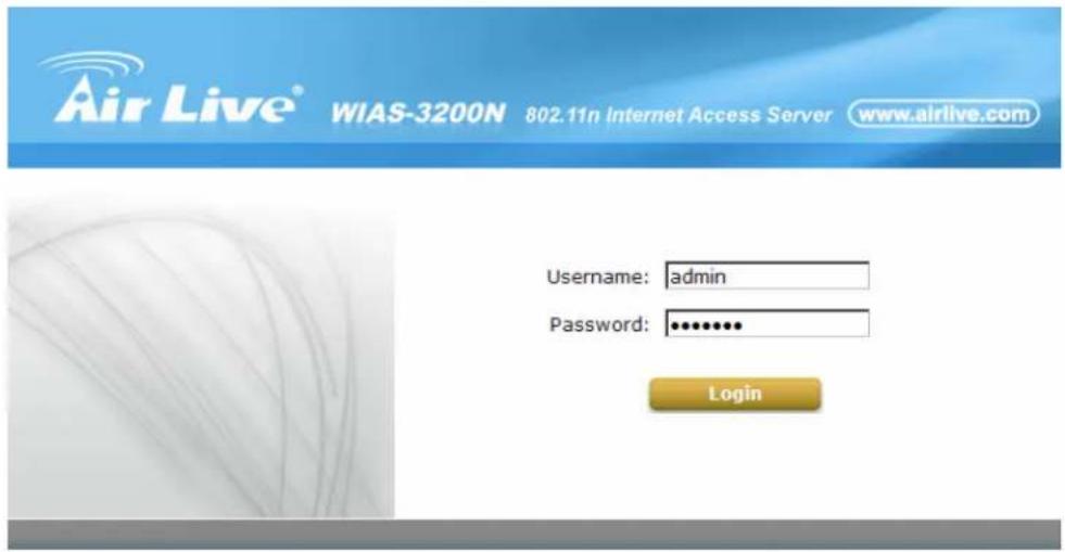Air Live® WIAS-3200N 802.11n Internet Access Server www.airlive.com Username: admin Password: ******** Login
