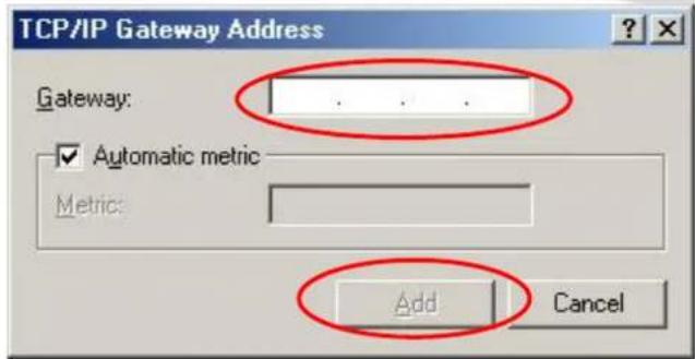 TCP/IP Gateway Address Gateway: Automatic metric Metric: Add Cancel